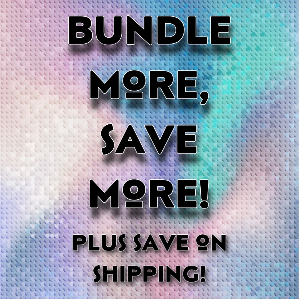 BUNDLE MORE, SAVE MORE!